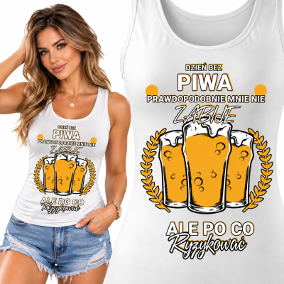 TANK TOP ŚMIESZNY DZIEN BEZ PIWA